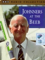 Johnners at the Beeb written by Brian Johnston performed by Brian Johnston on Cassette (Abridged)
